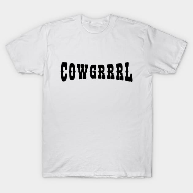 COWGRRRL T-Shirt by tinybiscuits